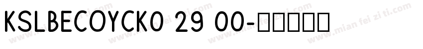KSLBECOYCK0 29 00字体转换